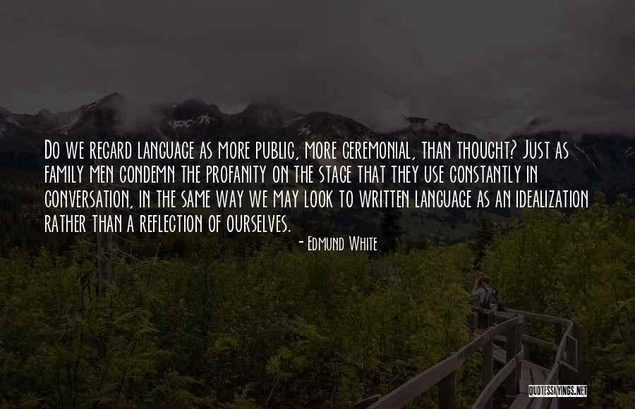 Badmash Quotes By Edmund White Badmash Quotes By Edmund White