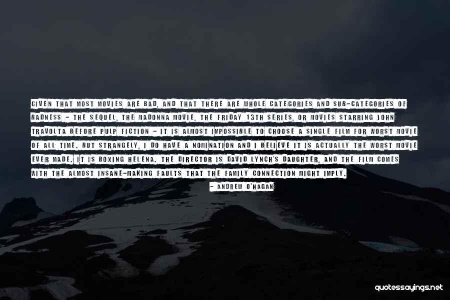 Badness Quotes By Andrew O'Hagan Badness Quotes By Andrew O'Hagan