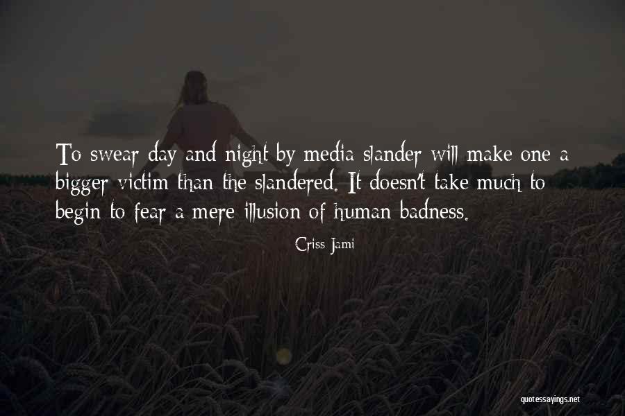 Badness Quotes By Criss Jami Badness Quotes By Criss Jami