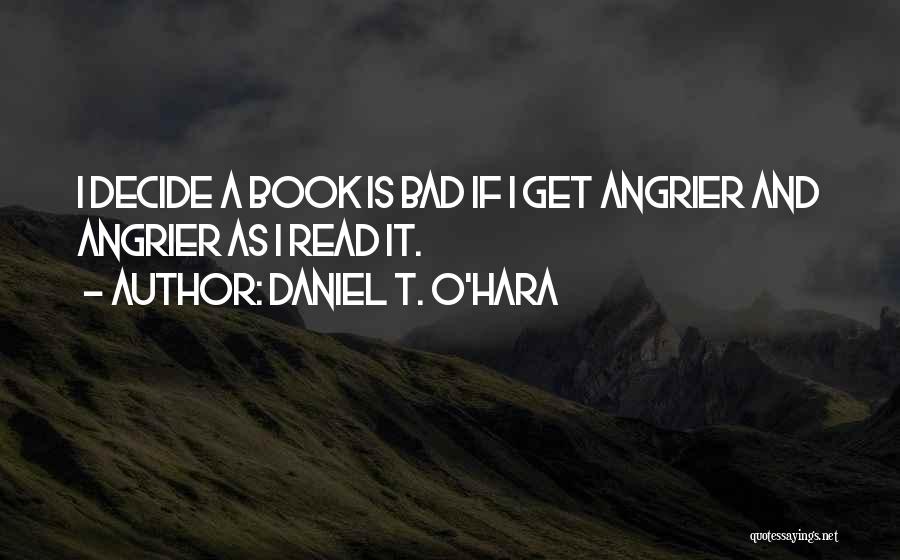 Badness Quotes By Daniel T. O'Hara