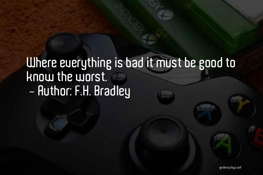 Badness Quotes By F.H. Bradley