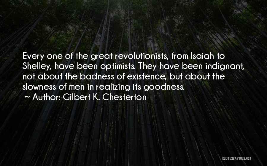 Badness Quotes By Gilbert K. Chesterton