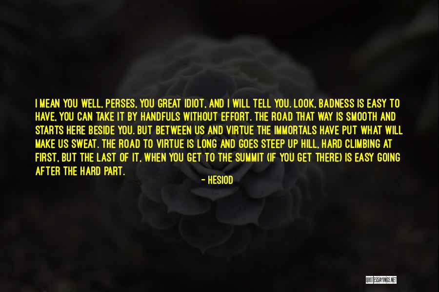 Badness Quotes By Hesiod Badness Quotes By Hesiod