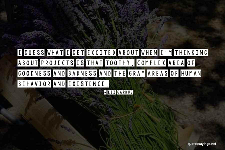 Badness Quotes By Liz Garbus Badness Quotes By Liz Garbus