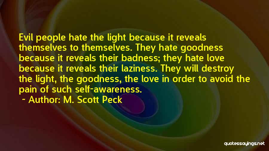 Badness Quotes By M. Scott Peck