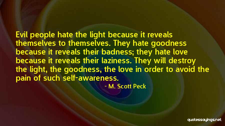 Badness Quotes By M. Scott Peck