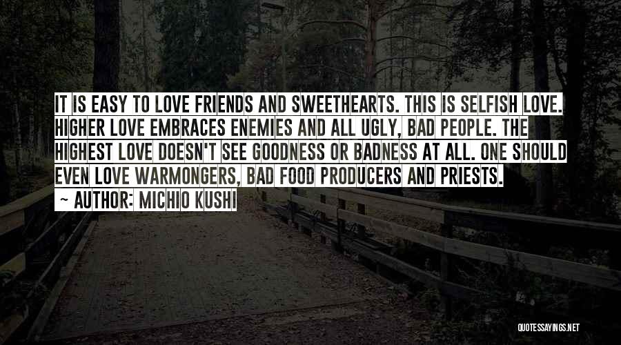 Badness Quotes By Michio Kushi