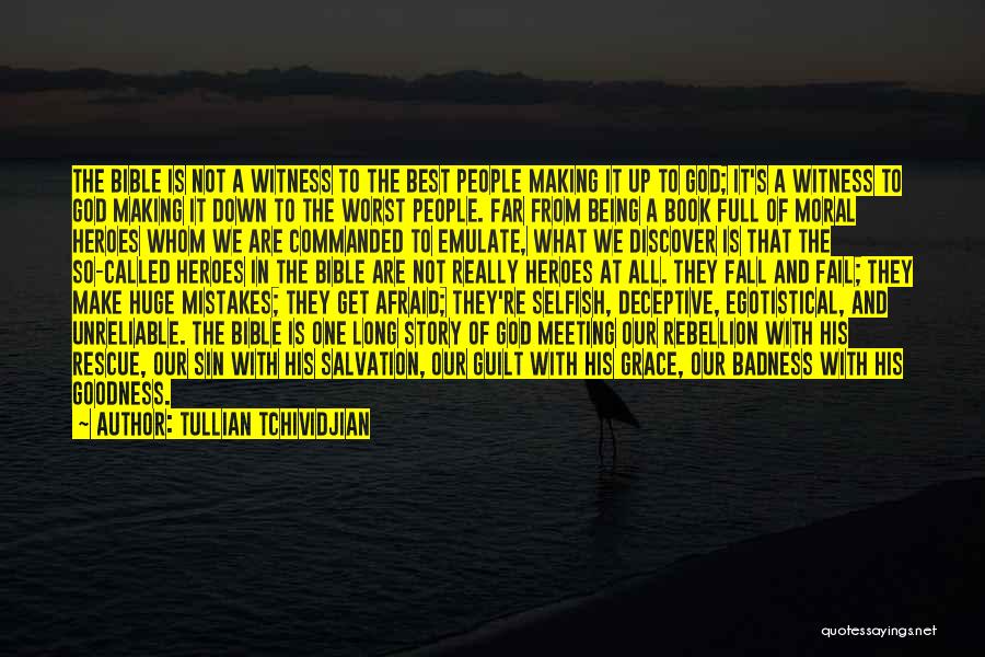 Badness Quotes By Tullian Tchividjian