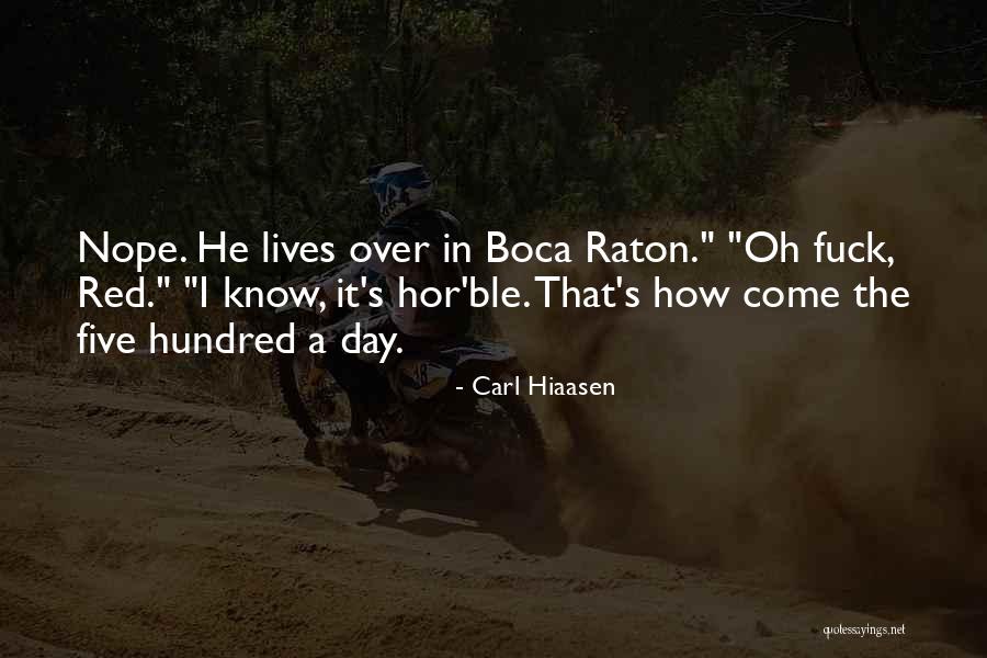 Badoglio Ww2 Quotes By Carl Hiaasen Badoglio Ww2 Quotes By Carl Hiaasen