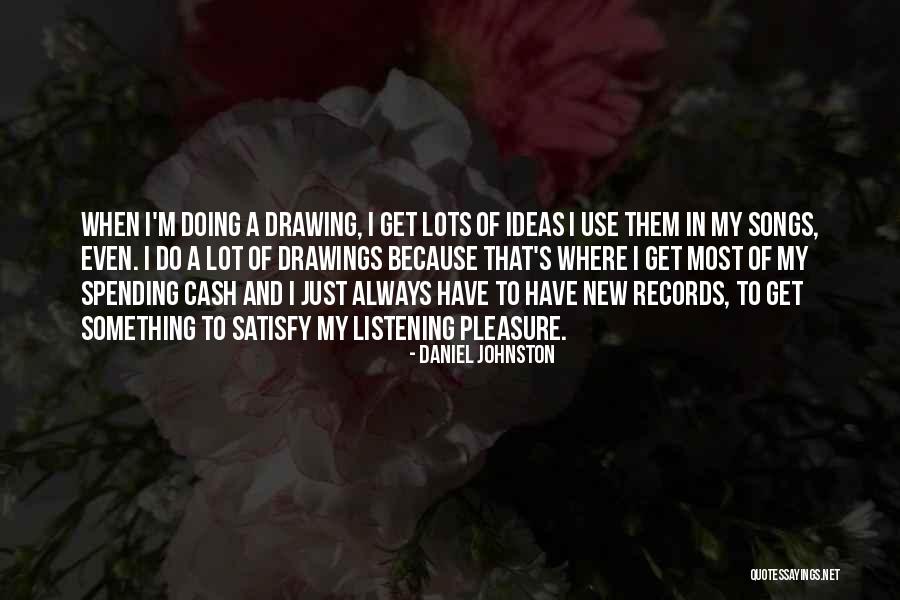 Badolato Stone Quotes By Daniel Johnston Badolato Stone Quotes By Daniel Johnston