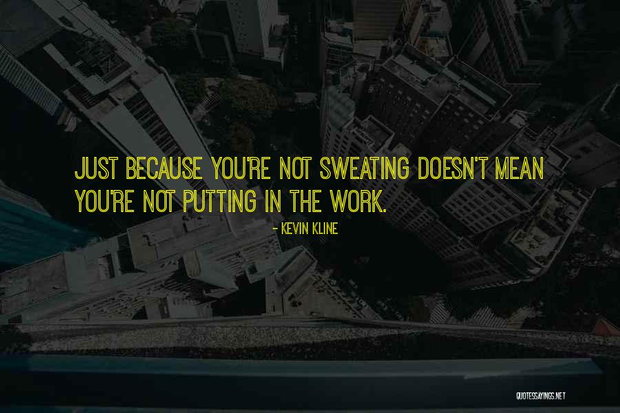 Badowski And White Quotes By Kevin Kline Badowski And White Quotes By Kevin Kline