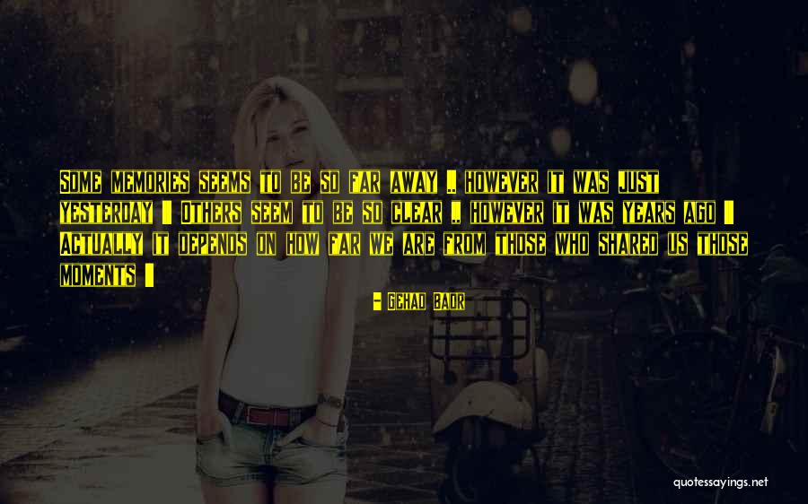 Badr Quotes By Gehad Badr Badr Quotes By Gehad Badr