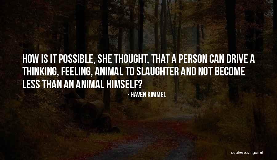 Badran Al Shaqran Quotes By Haven Kimmel Badran Al Shaqran Quotes By Haven Kimmel