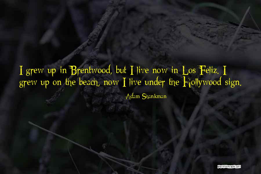Badrane Said Quotes By Adam Shankman Badrane Said Quotes By Adam Shankman