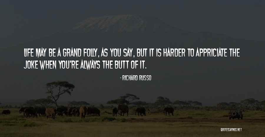 Badreyah Quotes By Richard Russo Badreyah Quotes By Richard Russo