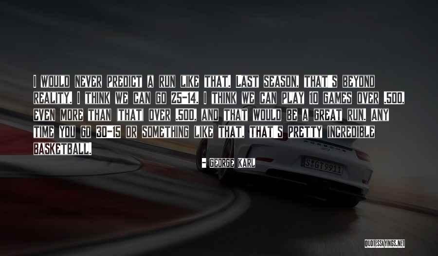 Badshah Song Quotes By George Karl Badshah Song Quotes By George Karl
