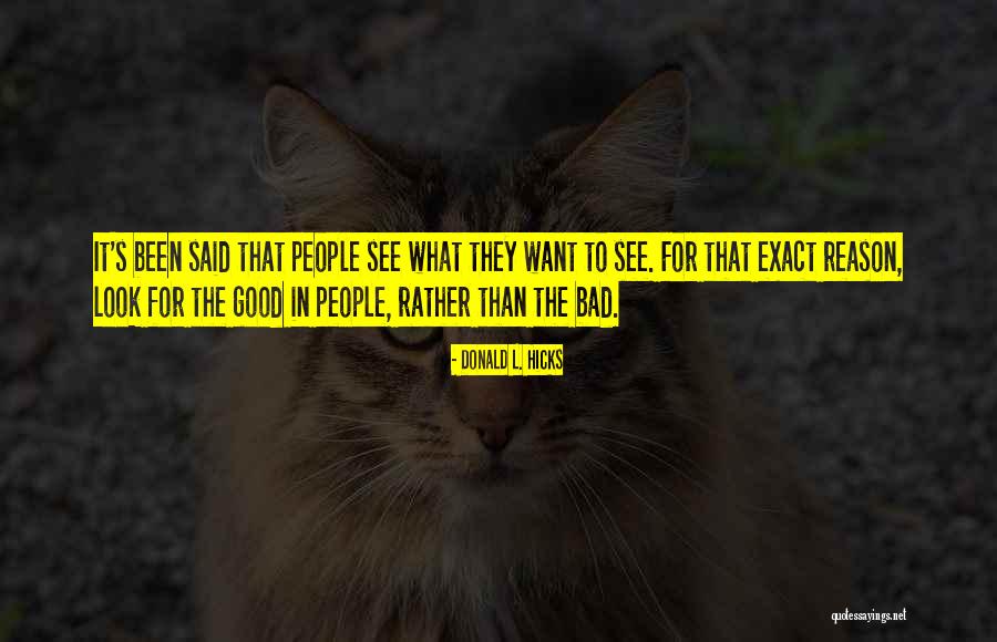 Badtimes Quotes By Donald L. Hicks Badtimes Quotes By Donald L. Hicks