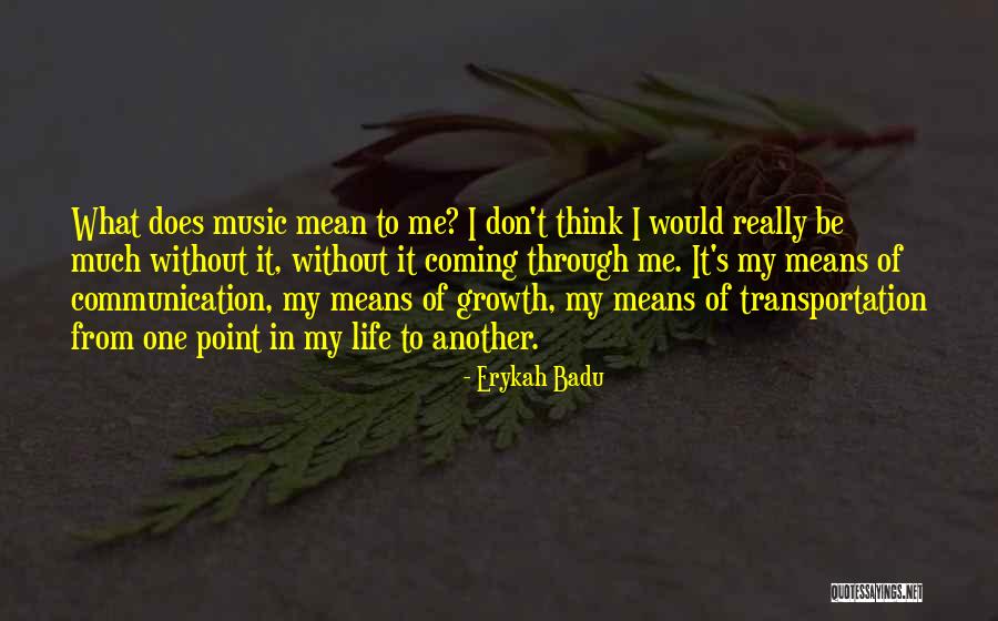 Badu Quotes By Erykah Badu