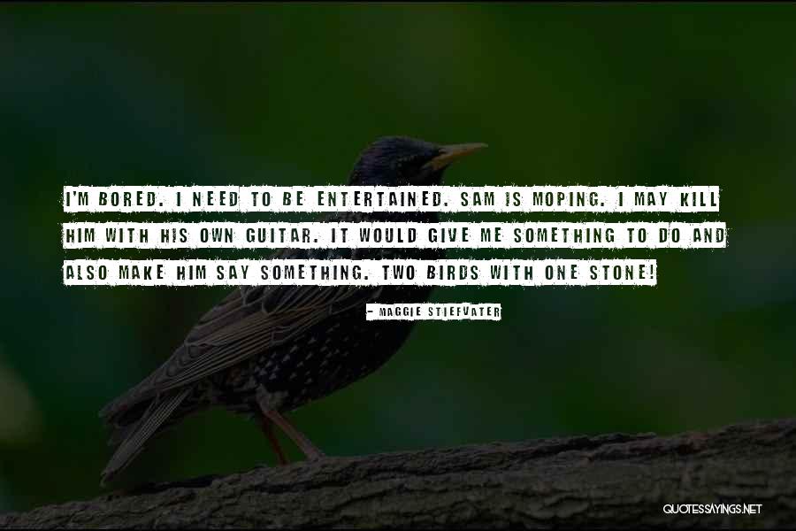 Baduy Luar Quotes By Maggie Stiefvater Baduy Luar Quotes By Maggie Stiefvater