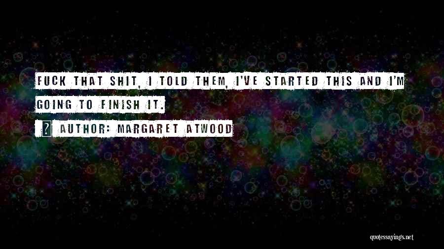 Badzak Quotes By Margaret Atwood
