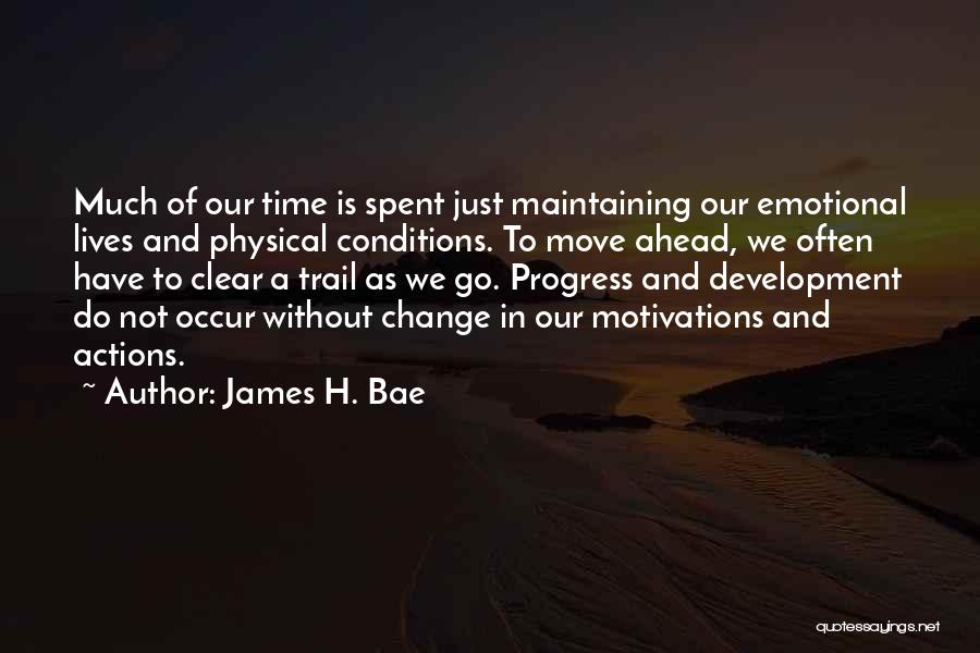 Bae Quotes By James H. Bae