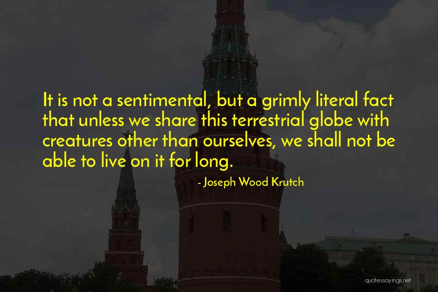 Baelen Verleyen Quotes By Joseph Wood Krutch Baelen Verleyen Quotes By Joseph Wood Krutch