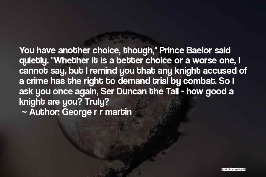 Baelor Quotes By George R R Martin