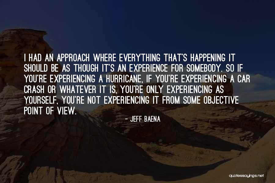 Baena Quotes By Jeff Baena Baena Quotes By Jeff Baena