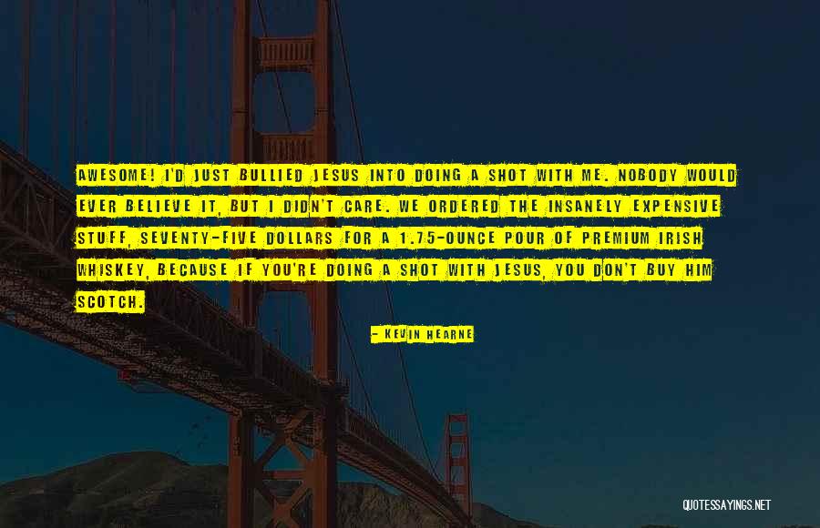 Baertschi Invitational Quotes By Kevin Hearne Baertschi Invitational Quotes By Kevin Hearne