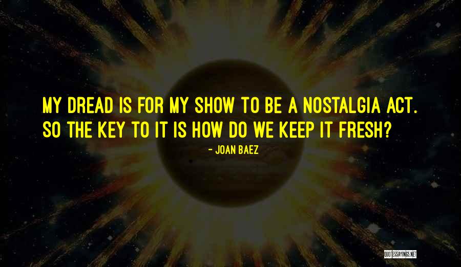 Baez Joan Quotes By Joan Baez Baez Joan Quotes By Joan Baez