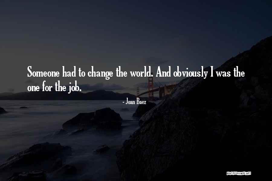 Baez Joan Quotes By Joan Baez Baez Joan Quotes By Joan Baez