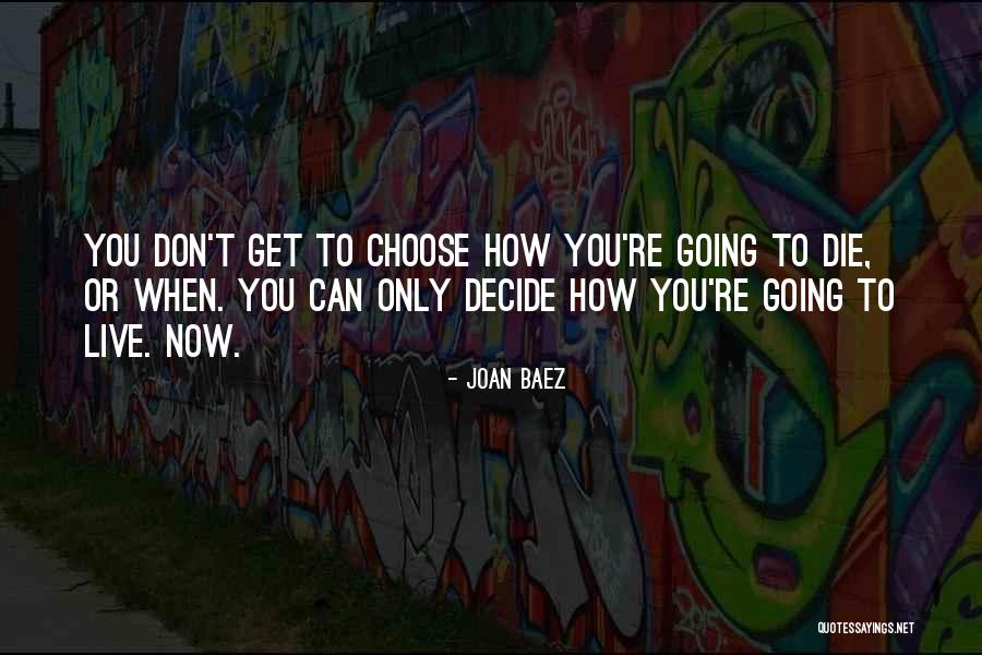 Baez Joan Quotes By Joan Baez Baez Joan Quotes By Joan Baez