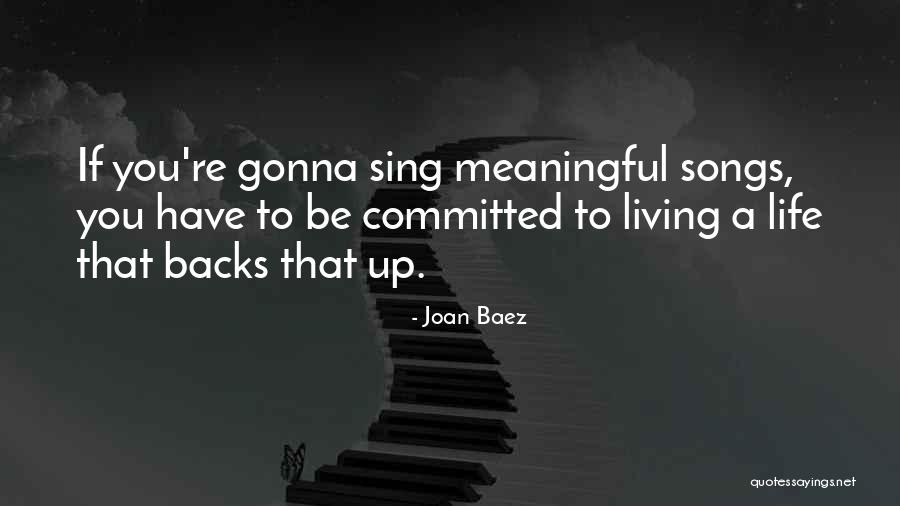 Baez Joan Quotes By Joan Baez Baez Joan Quotes By Joan Baez