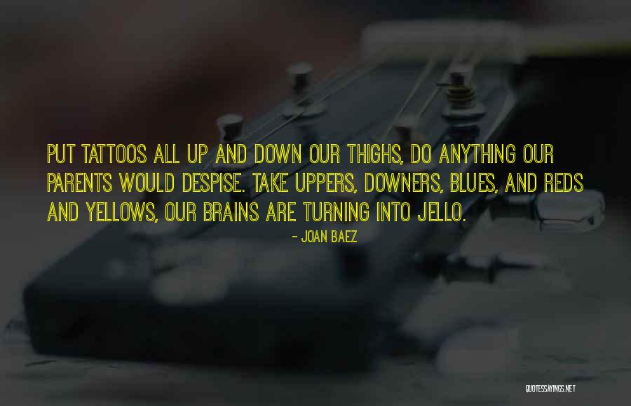 Baez Joan Quotes By Joan Baez Baez Joan Quotes By Joan Baez