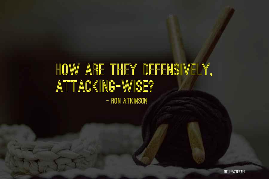 Bafejado Quotes By Ron Atkinson Bafejado Quotes By Ron Atkinson