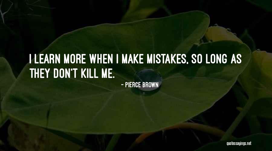 Baffie Bend Quotes By Pierce Brown Baffie Bend Quotes By Pierce Brown