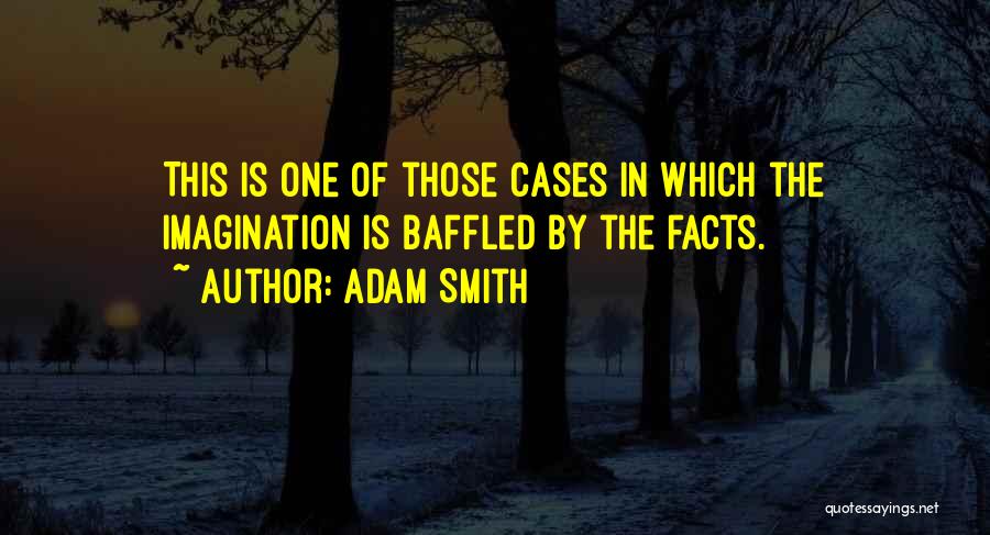 Baffled Quotes By Adam Smith