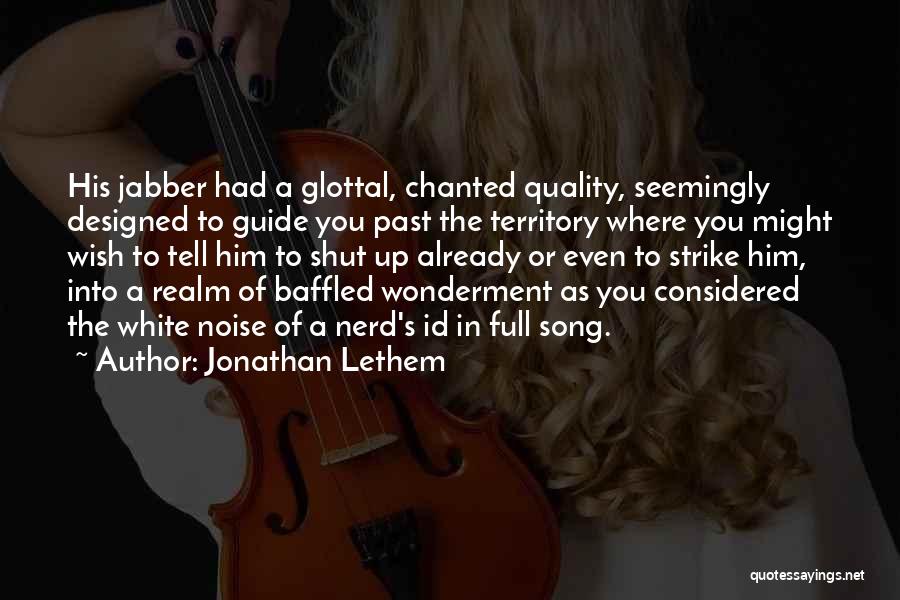 Baffled Quotes By Jonathan Lethem