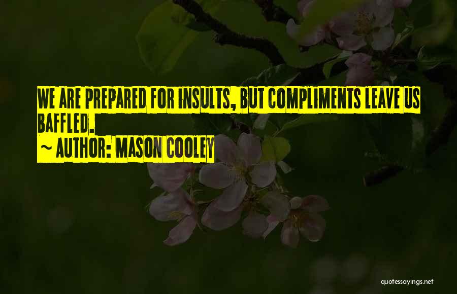 Baffled Quotes By Mason Cooley