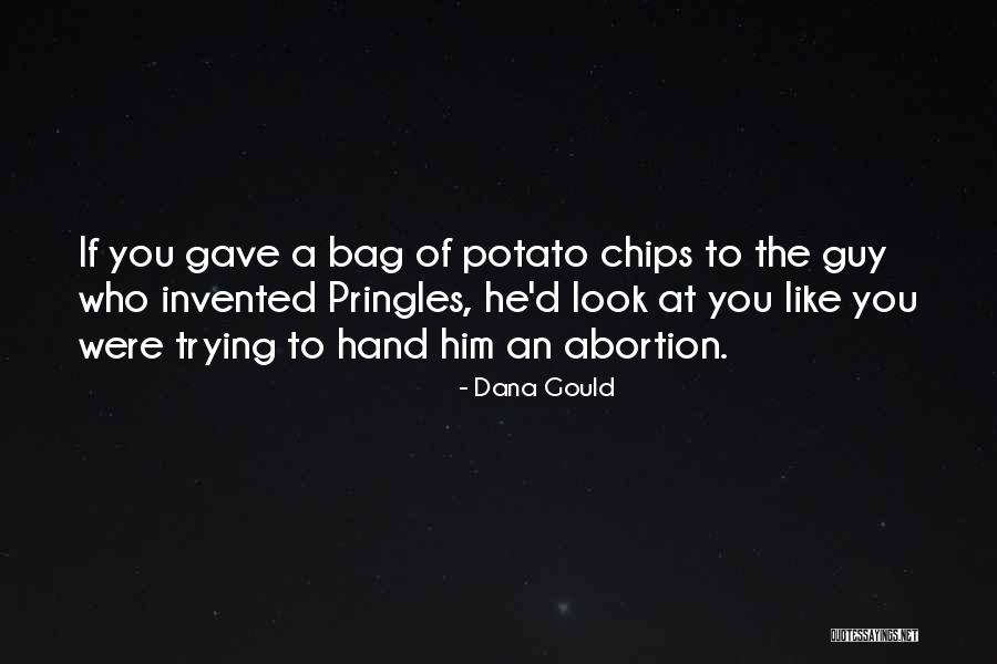 Bag Of Chips Quotes By Dana Gould Bag Of Chips Quotes By Dana Gould