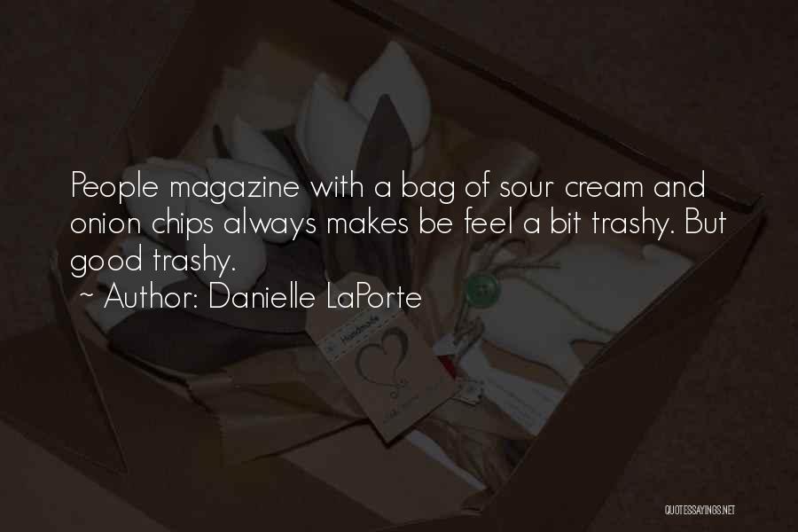 Bag Of Chips Quotes By Danielle LaPorte