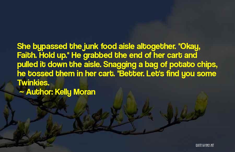 Bag Of Chips Quotes By Kelly Moran