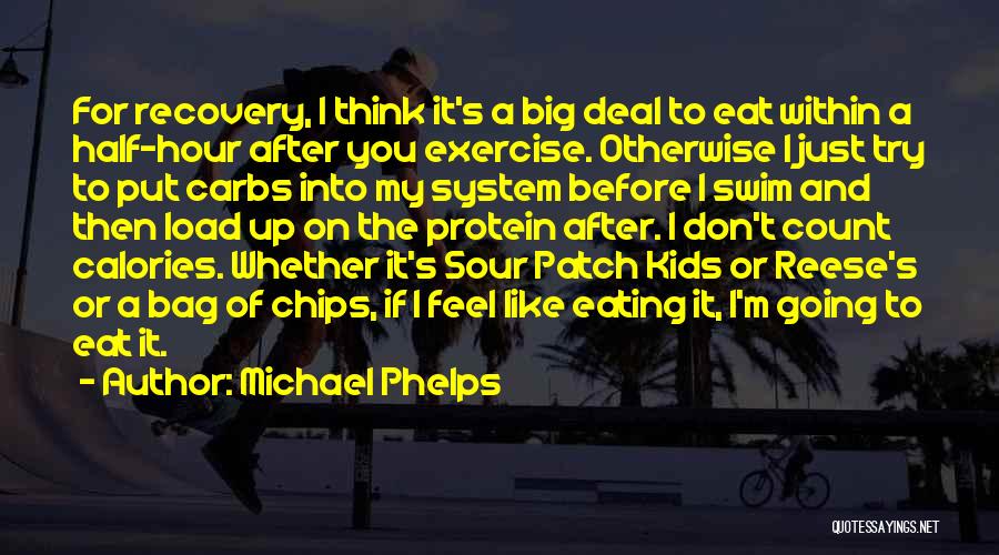 Bag Of Chips Quotes By Michael Phelps
