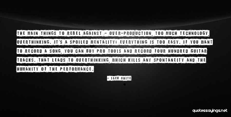 Bag Rov Pr Tel Quotes By Jack White Bag Rov Pr Tel Quotes By Jack White