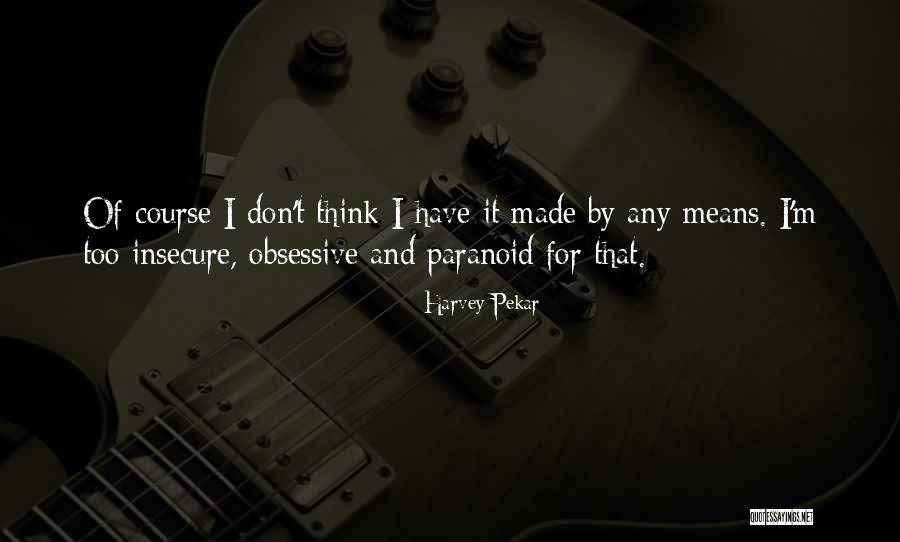 Baga Gavita Quotes By Harvey Pekar Baga Gavita Quotes By Harvey Pekar