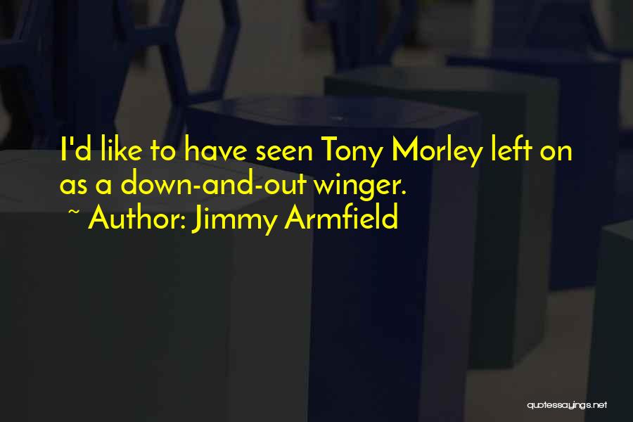 Bagalkote Pin Quotes By Jimmy Armfield