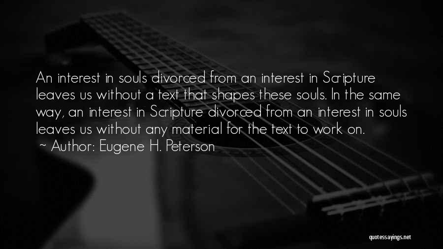 Bagaria House Quotes By Eugene H. Peterson
