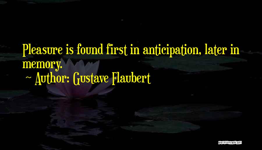 Bagaria House Quotes By Gustave Flaubert
