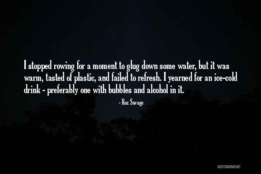 Bagatelle Key Quotes By Roz Savage Bagatelle Key Quotes By Roz Savage
