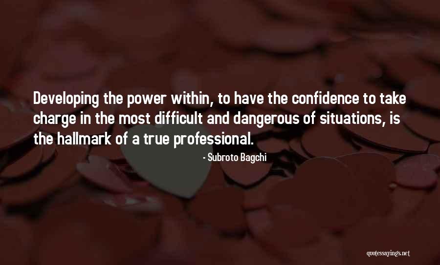 Bagchi Quotes By Subroto Bagchi Bagchi Quotes By Subroto Bagchi